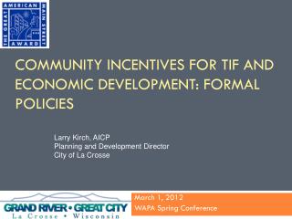 Community Incentives for TIF and Economic Development: Formal Policies