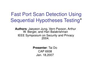 Fast Port Scan Detection Using Sequential Hypotheses Testing *