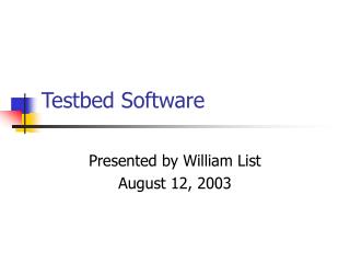 Testbed Software