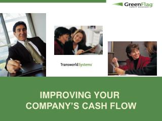 IMPROVING YOUR COMPANY’S CASH FLOW
