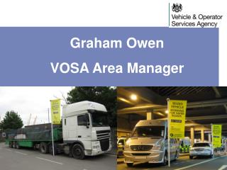 Graham Owen VOSA Area Manager