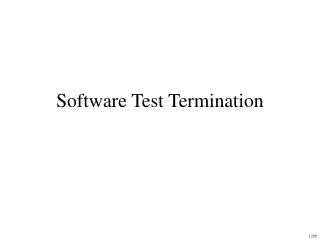 Software Test Termination