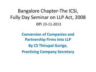 Bangalore Chapter-The ICSI, Fully Day Seminar on LLP Act, 2008 on 23-11-2013