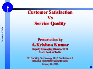 Customer Satisfaction Vs Service Quality Presentation by A.Krishna Kumar