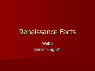 Renaissance Facts