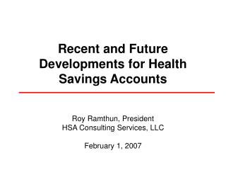 Recent and Future Developments for Health Savings Accounts