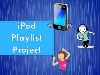 iPod Playlist Project