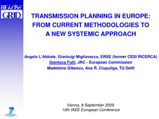 TRANSMISSION PLANNING IN EUROPE: FROM CURRENT METHODOLOGIES TO A NEW SYSTEMIC APPROACH