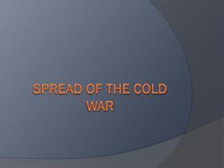 Spread of The cold War