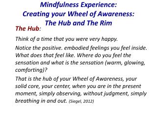 Mindfulness Experience: Creating your Wheel of Awareness: The Hub and The Rim