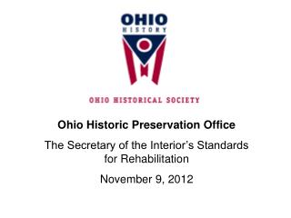 Ohio Historic Preservation Office The Secretary of the Interior’s Standards for Rehabilitation