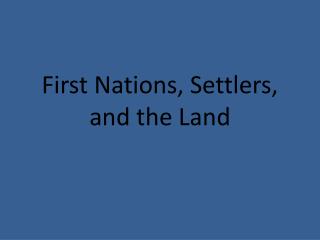 First Nations, Settlers, and the Land
