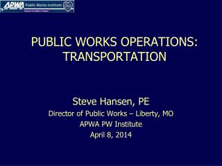 PUBLIC WORKS OPERATIONS: TRANSPORTATION