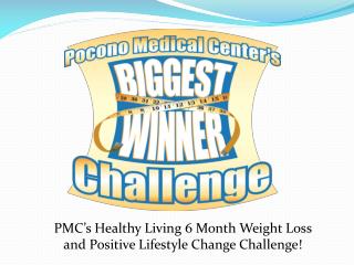 PMC’s Healthy Living 6 Month Weight Loss and Positive Lifestyle Change Challenge!