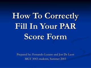 How To Correctly Fill In Your PAR Score Form