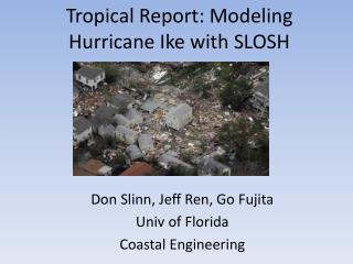 Tropical Report: Modeling Hurricane Ike with SLOSH