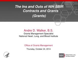 The Ins and Outs of NIH SBIR Contracts and Grants (Grants)