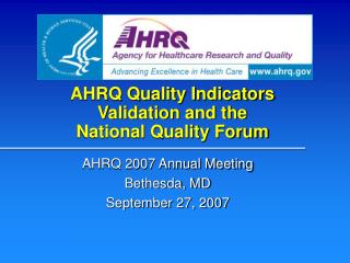 AHRQ Quality Indicators Validation and the National Quality Forum