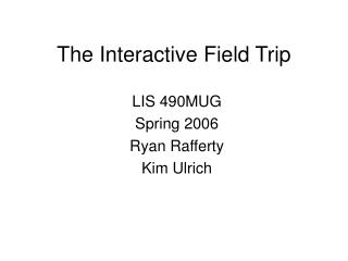 The Interactive Field Trip