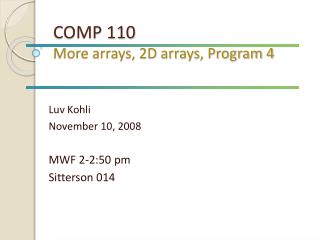 COMP 110 More arrays, 2D arrays, Program 4