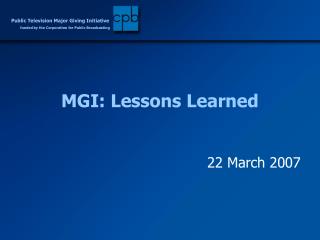 MGI: Lessons Learned