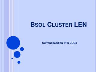 Bsol Cluster LEN