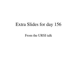 Extra Slides for day 156
