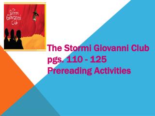 The Stormi Giovanni Club pgs . 110 - 125 Prereading Activities