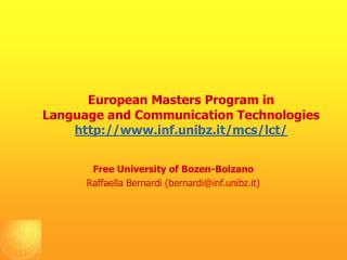 Free University of Bozen-Bolzano Raffaella Bernardi (bernardi@inf.unibz.it)