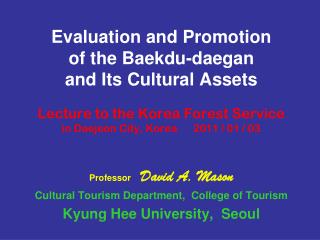 Professor David A. Mason Cultural Tourism Department, College of Tourism