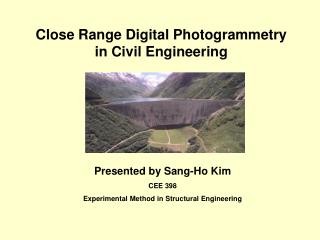 Close Range Digital Photogrammetry in Civil Engineering