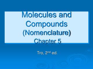 Molecules and Compounds (Nomenclature) Chapter 5