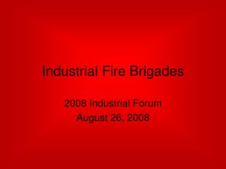 Industrial Fire Brigades