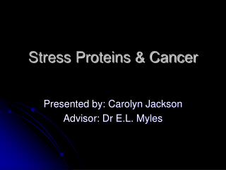 Stress Proteins &amp; Cancer