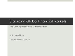 Stabilizing Global Financial Markets