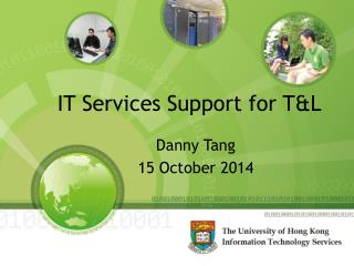IT Services Support for T&amp;L