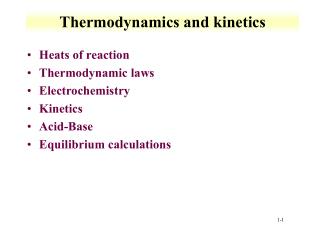 Thermodynamics and kinetics