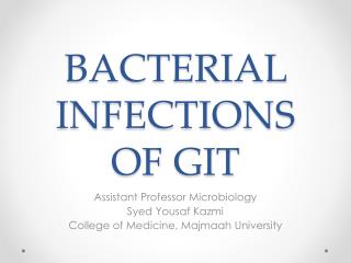 BACTERIAL INFECTIONS OF GIT