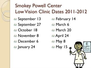 Smokey Powell Center Low Vision Clinic Dates 2011-2012