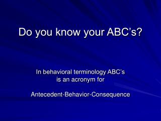 Do you know your ABC’s?