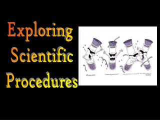 Exploring Scientific Procedures