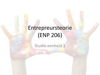 Entrepreursteorie (ENP 206)