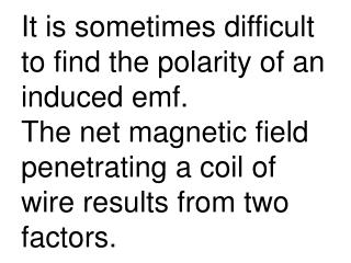 The field produced by an induced current is called an induced magnetic field .