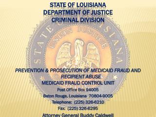 STATE OF LOUISIANA DEPARTMENT OF JUSTICE CRIMINAL DIVISION