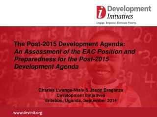 Charles Lwanga-Ntale &amp; Jason Braganza Development Initiatives Entebbe, Uganda, September 2014