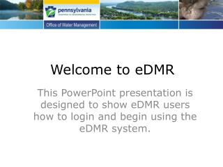 Welcome to eDMR