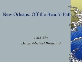 New Orleans: Off the Bead’n Path