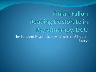 Finian Fallon Reading Doctorate in Psycotherapy, DCU