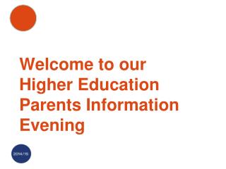 Welcome to our Higher Education Parents Information Evening