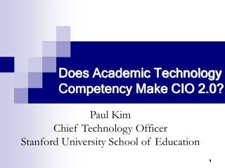 Paul Kim Chief Technology Officer Stanford University School of Education